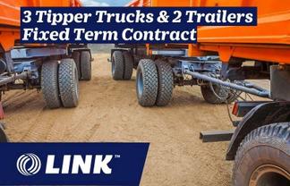 3 Trucks+2 Trailers. Renowned Fixed Term Contract!